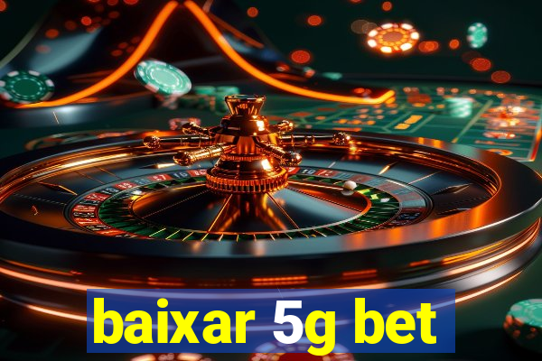 baixar 5g bet